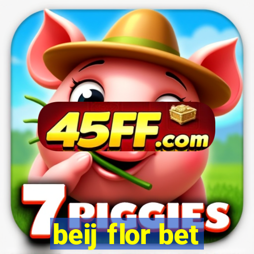beij flor bet